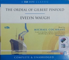 The Ordeal of Gilbert Pinfold written by Evelyn Waugh performed by Michael Cochrane on CD (Unabridged)